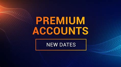 Premium Accounts .